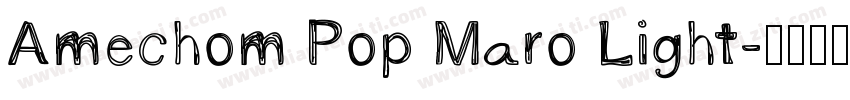 Amechom Pop Maro Light字体转换